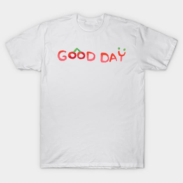 Good Day T-Shirt by Sal.Priadi